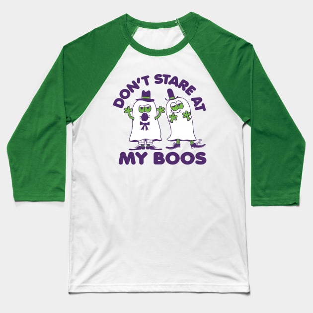 DON'T STARE AT BOOS Baseball T-Shirt by toddgoldmanart